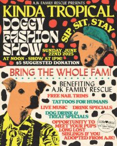 AJK Doggy Rescue Benefit + Fashion Show @ Kinda Tropical