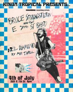 Bruce Springsteen & the E. 7th Street Band + Neil Diamond by Mr. Thrill @ Kinda Tropical