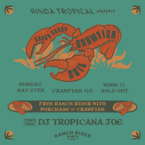 Cajun Curry Crawfish Boil with Ranch Rider & DJ Tropicana Joe @ Kinda Tropical